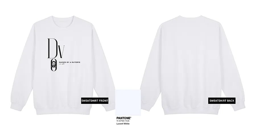 DVO Raised By A Duterte (Black Ink) — GT07-05A_DVO_Raised_By_A_Duterte_Black_Ink_White_Sweatshirt_Mock_Up.png
