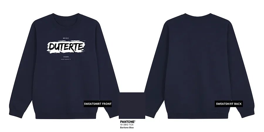 Bring Duterte Home Paint (White Ink) — GT19-05C_Bring_Duterte_Home_Paint_White_Ink_Blue_Sweatshirt_Mock_Up.png
