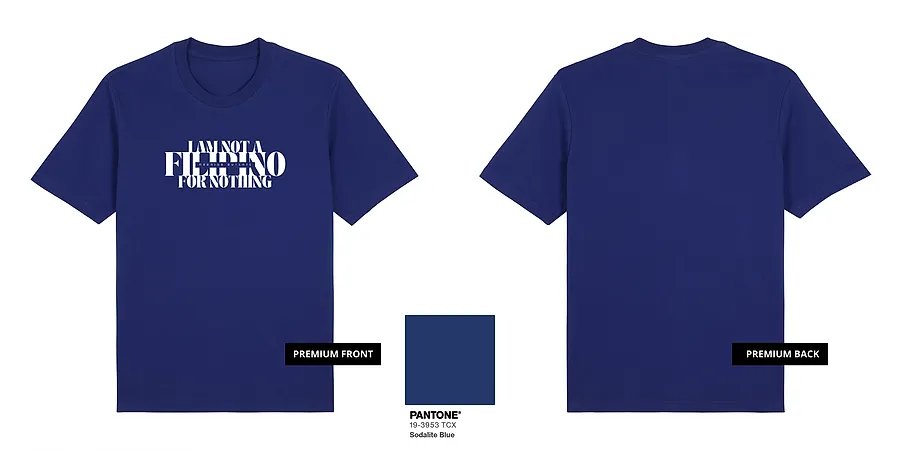 I Am Not A Filipino (White Ink) — ST03-03D_I_Am_Not_A_Filipino_White_Ink_Blue_Premium_Mock_Up.png
