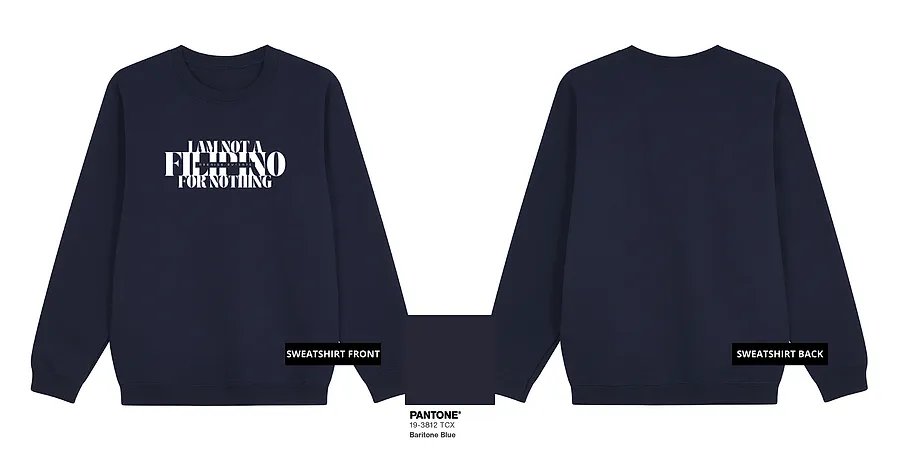 I Am Not A Filipino (White Ink) — ST03-05C_I_Am_Not_A_Filipino_White_Ink_Blue_Sweatshirt_Mock_Up.png